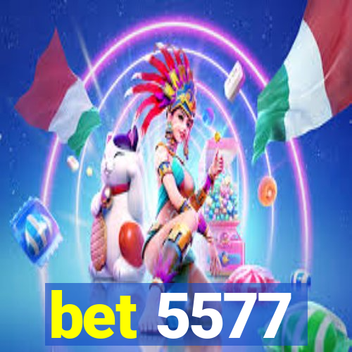 bet 5577